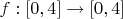 $f:[0,4]\to [0,4]$