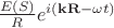 $\frac{E(S)}{R}e^{i(\mathbf{kR}-\omega t)}$