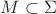 $M\subset \Sigma$