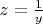 $z=\frac{1}{y}$