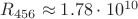 $R_{456}\approx1.78\cdot10^{10}$