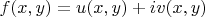 $f(x,y)=u(x,y)+i v(x,y)$