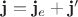 ${\bf j}={\bf j}_e +{\bf j}'$