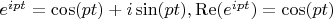 $e^{ipt}=\cos(pt)+i\sin(pt), \operatorname{Re}(e^{ipt})=\cos(pt)$