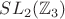$SL_2(\mathbb{Z}_3)$