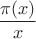 \[
\frac{{\pi (x)}}
{x}
\]