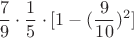 $$\frac79\cdot \frac15\cdot [1-(\frac{9}{10})^2]$$