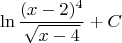 $$\ln\frac{(x-2)^4}{\sqrt{x-4}}+C$$