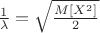 $\frac{1}{\lambda}=\sqrt{\frac{M[X^2]}{2}}$