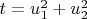 $t=u_1^2+u_2^2$