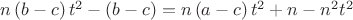 $ n\left( {b - c} \right)t^2  - \left( {b - c} \right) = n\left( {a - c} \right)t^2  + n -n^2 t^2 $