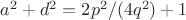 $a^2+d^2=2p^2/(4q^2)+1$