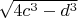 $ \sqrt{4c^3 - d^3} $