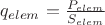 $q_{elem}=\frac{P_{elem}}{S_{elem}}$
