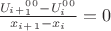 $\frac {U_i_+_1^0^0-U_i^0^0} {x_i_+_1 - x_i} = 0 $