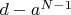 $d-a^{N-1}$
