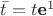 $\bar{t}=t\textbf{e}^1$