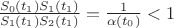 $\frac{S_0(t_1)S_1(t_1)}{S_1(t_1)S_2(t_1)} =\frac{1}{ \alpha(t_0)}<1$