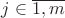 $j\in\overline{1,m}$