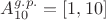 $A_{10}^{g.p.}=[1, 10]$