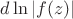 $d \ln|f(z)|$
