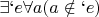 $\exists `e \forall a(a \notin `e)$