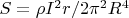 $S=\rho I^2 r/2\pi^2 R^4$