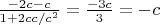 $ \frac{-2c-c}{1+2cc/c^2} =\frac{-3c}{3}=-c$