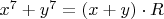 $x^{7}+y^{7}=(x+y)\cdot R$