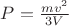 $P=\frac{mv^2}{3V}$