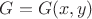 $G=G(x,y)$