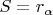 $S={{r_\alpha}}$