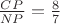 $\frac{CP}{NP}=\frac{8}{7}$
