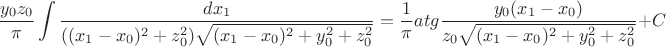 $$
\frac{y_0z_0}{\pi}\int\frac{dx_1}{((x_1-x_0)^2+z_0^2)\sqrt{(x_1-x_0)^2+y_0^2+z_0^2}}=\frac{1}{\pi}atg\frac{y_0(x_1-x_0)}{z_0\sqrt{(x_1-x_0)^2+y_0^2+z_0^2}}+C
$$ $$
\frac{y_0z_0}{\pi}\int\frac{dx_1}{((x_1-x_0)^2+z_0^2)\sqrt{(x_1-x_0)^2+y_0^2+z_0^2}}=\frac{1}{\pi}atg\frac{y_0(x_1-x_0)}{z_0\sqrt{(x_1-x_0)^2+y_0^2+z_0^2}}+C
$$