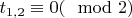 $t_{1,2}\equiv 0(\mod 2)$