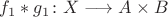 $f_1\ast g_1\colon X\longrightarrow A\times B$