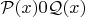 $\mathcal P(x) 0 \mathcal Q(x)$