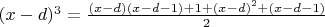 $(x-d)^3 = \frac{(x-d)(x-d-1) + 1 + (x-d)^2 + (x-d-1)}{2}$