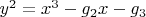 $y^2 = x^3 - g_2 x - g_3$
