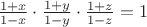 $\frac {1+x} {1-x} \cdot \frac {1+y} {1-y} \cdot \frac {1+z} {1-z} = 1$