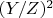 $(Y/Z)^2$