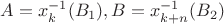 $A=x_k^{-1}(B_1), B=x_{k+n}^{-1}(B_2)$