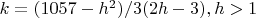 $ k = (1057 -
h^2)/3(2h - 3), h > 1\\$