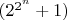 $(2^{2^n}+1)$