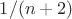 $1/(n+2)$