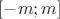 $[-m;m]$