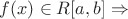 $f(x) \in R[a, b] \Rightarrow$