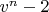 $v^n-2$