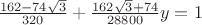 $\frac{162-74\sqrt3}{320}+ \frac{162\sqrt3+74}{28800}y=1$