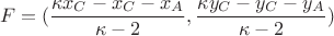 $$F=(\frac{\kappa x_C-x_C-x_A}{\kappa-2},\frac{\kappa y_C-y_C-y_A}{\kappa-2})$$